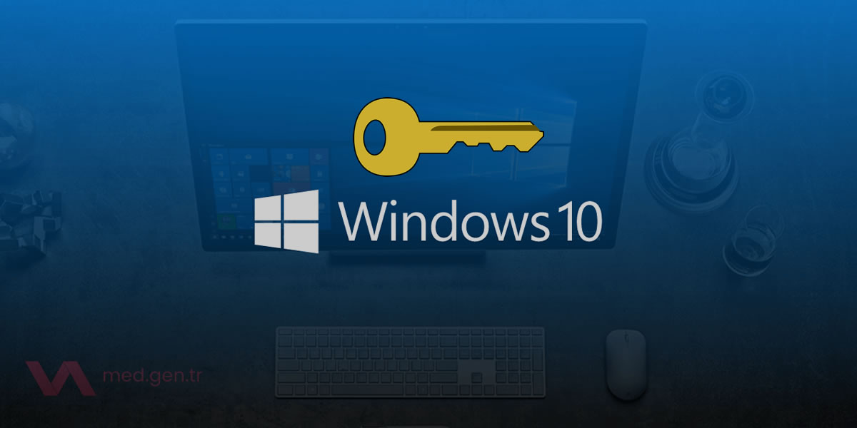 Windows 10 Etkinleştirme – Ürün Anahtarı Lisans Aktif Etme